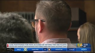 Hearing postponed for man accused of hitting bicyclists while driving impaired