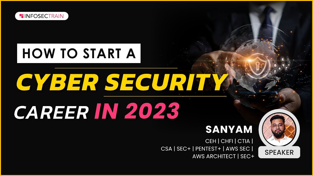 How to Start a Cyber Security Career in 2023 | Cybersecurity Scope | InfosecTrain
