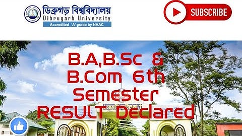 DIBRUGARH UNIVERSITY B.A,B.Sc & B.Com 6th Semester Result Declared,2021