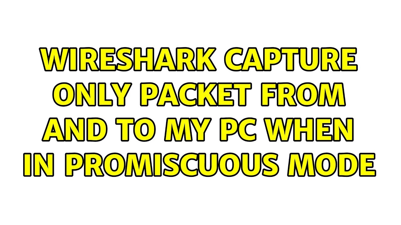 Ubuntu Wireshark capture only packet from and to my PC when in