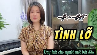 Dạy hát TÌNH LỠ - ST: Thanh Bình | Thanh Nhạc Phạm Hương - Dạy hát cho người mới bắt đầu.