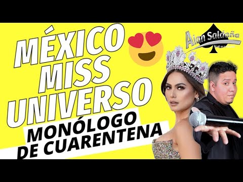 México MISS UNIVERSO Monólogo │ Alan Saldaña