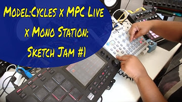 Model:Cycles x MPC x Mono Station: Sketch Jam 1