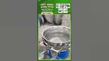 Hiệu quả sàng lọc của MÁY SÀNG RUNG TTVM