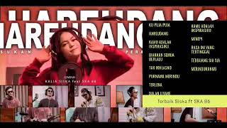 KALIA SISKA ft SKA 86 COVER FULL ALBUM TERBARU 2020 FULL DJ KENTRUNG REGGAE TANPA IKLAN