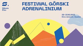 16. FESTIWAL GÓRSKI ADRENALINIUM - 20 – 22.10.2023 KINO JANOSIK, ŻYWIEC