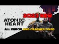How to Fix Atomic Heart Error | Crashing, Freezing, Black Screen, Directx and Unknown Error