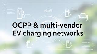 OCPP & Multi-Vendor EV Charging Networks – Why Flexibility Matters ⚡