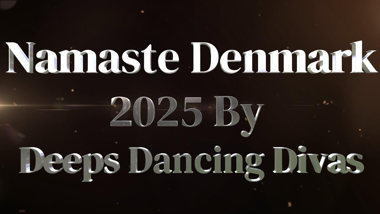 Namaste Denmark 2025 | Deeps Dancing Divas | Celebrating Indian Culture in Denmark