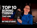 Top 10 Boring Things That Are Really Important In The Studio