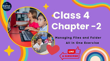 CBSE Class 4 Chapter 2: Managing Files and Folders | All-in-One Exercise Guide
