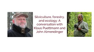 Puettmann and Almendinger: Silviculture, Forestry, and Ecology: A Conversation