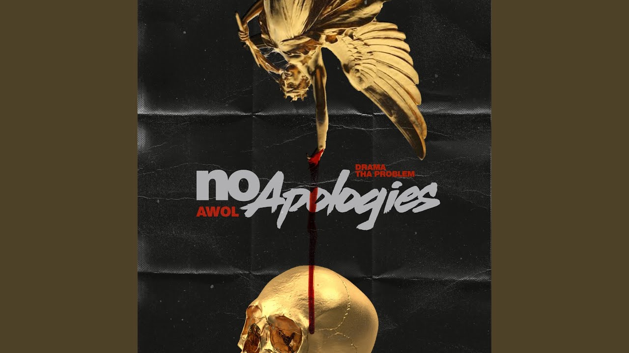 No Apologies (feat. Drama Tha Problem)