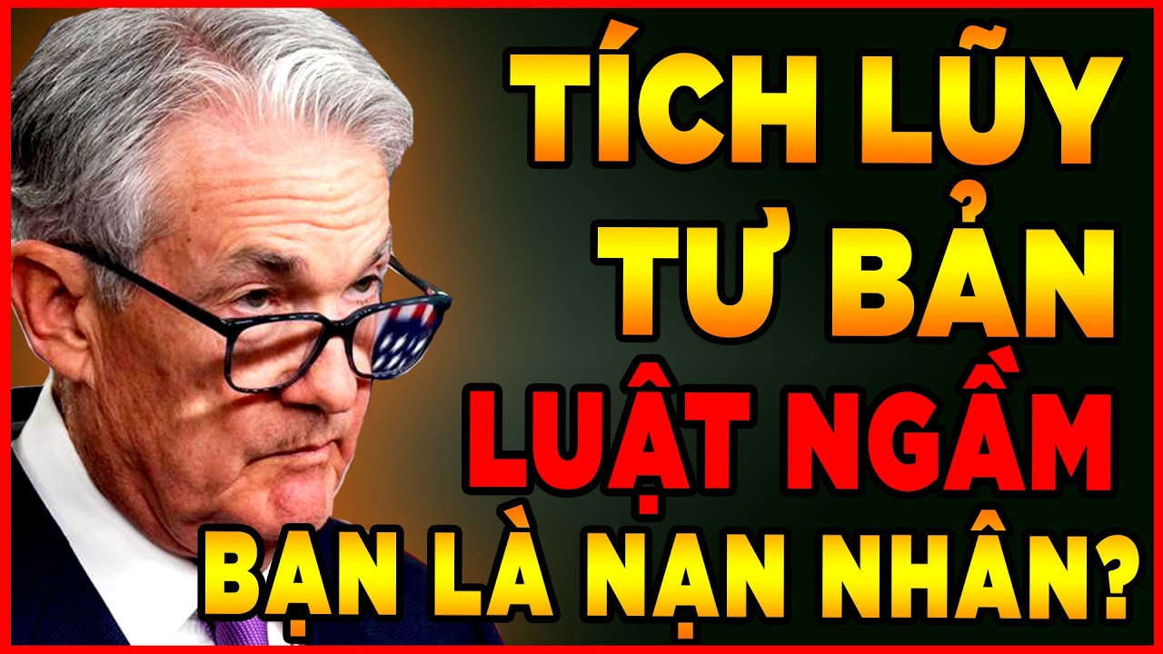 Tích Lũy Tư Bản: Bí Mật Giới Tinh Hoa Giấu Kín Để 