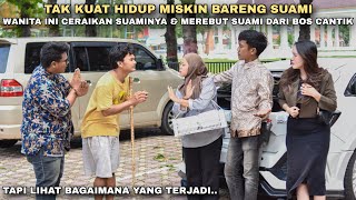 TAK KUAT HIDUP MISKIN BARENG SUAMI, WANITA INI CERAIKAN SUAMINYA \u0026 MEREBUT SUAMI DARI BOS CANTIK‼️