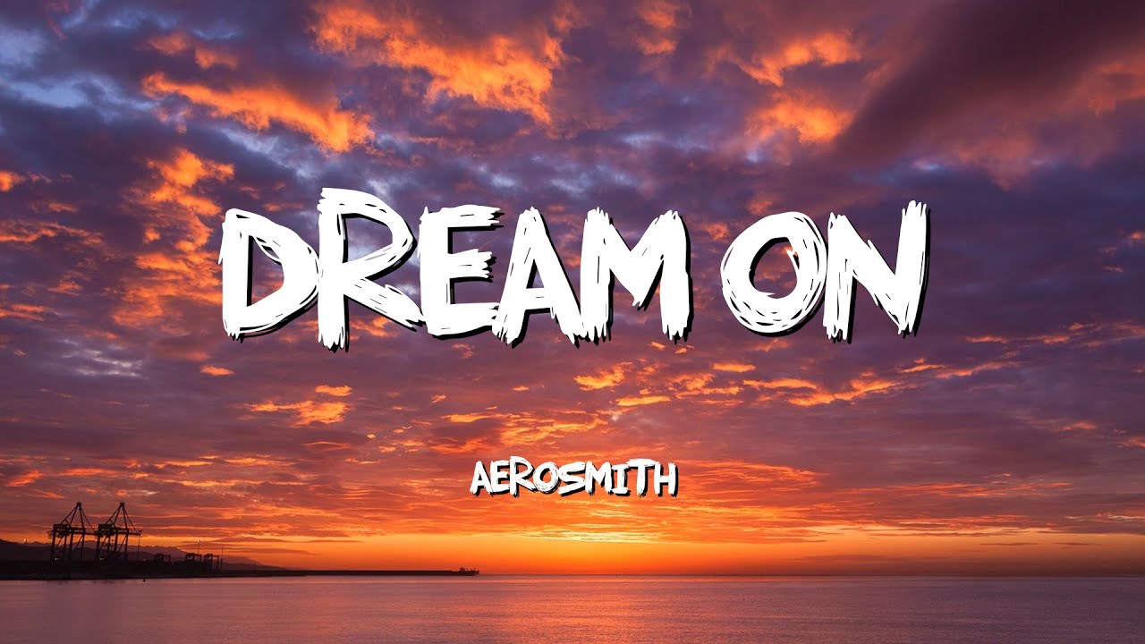 Dream On - Aerosmith (Lyrics) - YouTube