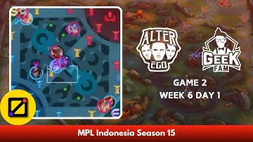 [Mini Map] Alter Ego vs Geek Fam ID - Game 2 - Week 6 Day 1 - Regular Season - MPL ID S15