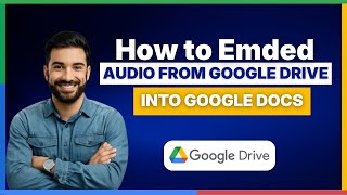 How to Embed Audio From Google Drive into Google Docs Full 2025 Guide