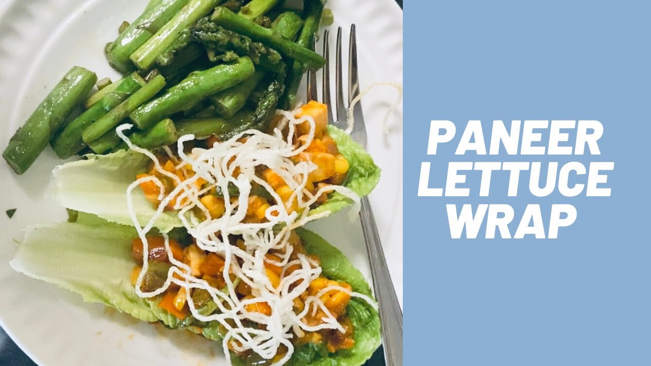 Paneer Lettuce Wraps Healthy, quick and made of seasonal produce YouTube
