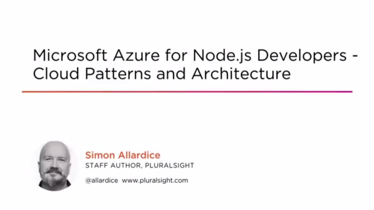 Course Preview: Microsoft Azure for Node.js Developers - Cloud Patterns ...