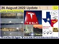 Tesla Gigafactory Texas 26 August 2022 Cyber Truck & Model Y Factory Construction Update (06:45AM)