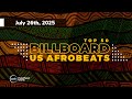 Billboard U S Afrobeats Songs Top 50 July 26th 2025 Billboard U S Afrobeats Songs Top 50 July 26th 2025