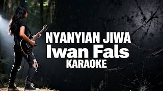 NYANYIAN JIWA Iwan Fals KARAOKE