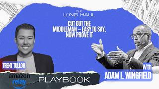 Cut Out the Middleman — Easy to Say, Now Prove It | The Long Haul @FreightWaves