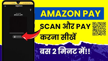 Amazon Pay Scan and Pay - Amazon Wallet ya Amazon Pay UPI se Scan Karke Paise Kaise Transfer Kare?