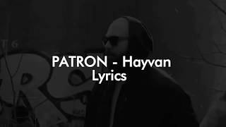 PATRON - HAYVAN LYRICS Resimi