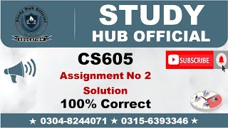 CS605 Assignment 2 Solution Fall 2022, CS605 Assignment 2 solution 2022, CS605 assig 2 solution 2023