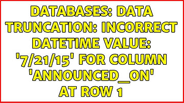 Databases: Data truncation: Incorrect datetime value: 