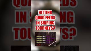 I Hit a Quad Feed in a Competitive Sniping Tourney?