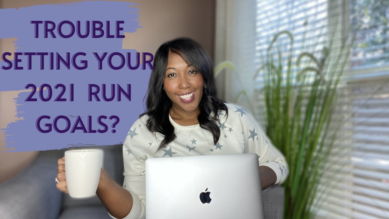 HAVING TROUBLE SETTING 2021 RUN GOALS?| MAKING GOALS DURING A PANDEMIC