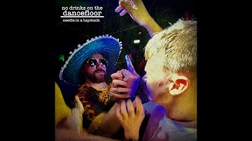 no drinks on the dancefloor - Needle in a Haystack (official video)