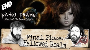 Fatal Frame: Mask of the Lunar Eclipse - Final Phase: Hallowed Realm [END]