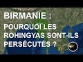 Birmanie  pourquoi les rohingyas sontils perscuts 