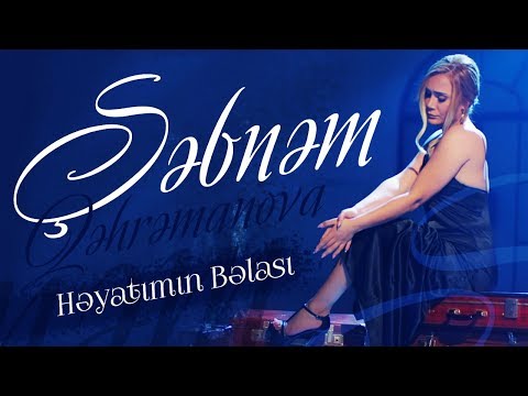 Sebnem Qehremanova - Heyatimin belasi (Yeni 2020)