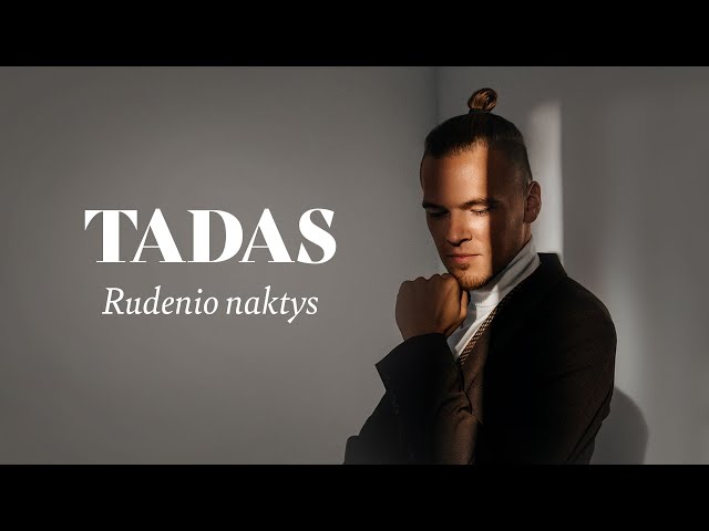 Tadas - Rudenio naktys class=