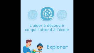 Vers la maternelle - Explorer - L'aider à découvrir ce qui l'attend à l'école