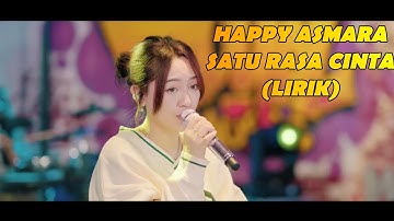 HAPPY ASMARA - SATU RASA CINTA (LIRIK)