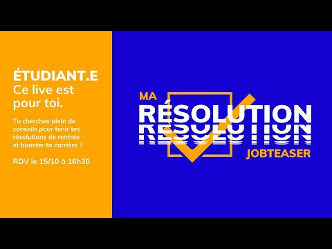Booster sa carrière en étant étudiant (avec @JobTeaser France) - Live Ma Résolution