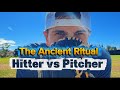 The Ancient Ritual - Hitter vs Pitcher 😆