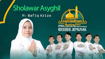 Sholawat Asyghil Cover H Wafiq Azizah & Emirad