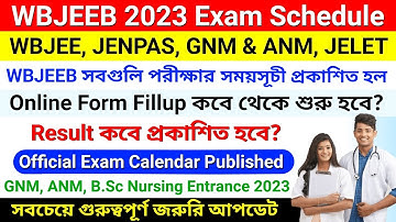 WBJEEB 2023 Exam Schedule | GNM, ANM, JENPAS, WBJEE Exam Date | GNM,ANM,JENPAS 2023 Form Fillup 2023