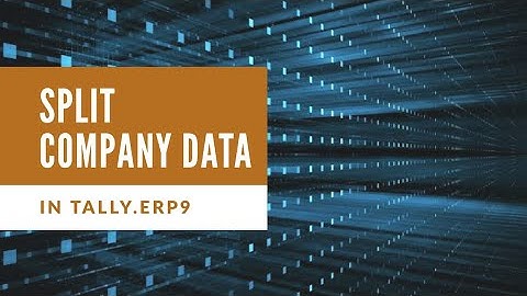 Split company Data in Tally.Erp9/computerized accounting system/s.no-35