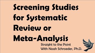 How To: Make a Study Screening Form and Screen Studies (Systematic Review or Meta-Analysis)