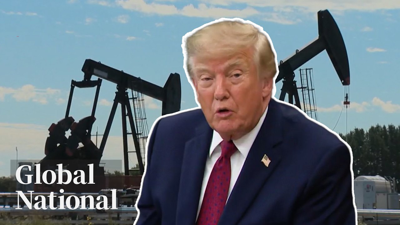Global National: Europe to Release Reserve oil and Diesel After Threats from Trump
