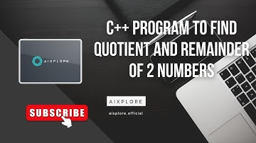 C++ PROGRAM TO FIND QUOTIENT AND REMAINDER OF 2 NUMBERS