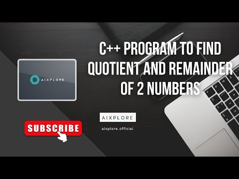 C++ PROGRAM TO FIND QUOTIENT AND REMAINDER OF 2 NUMBERS